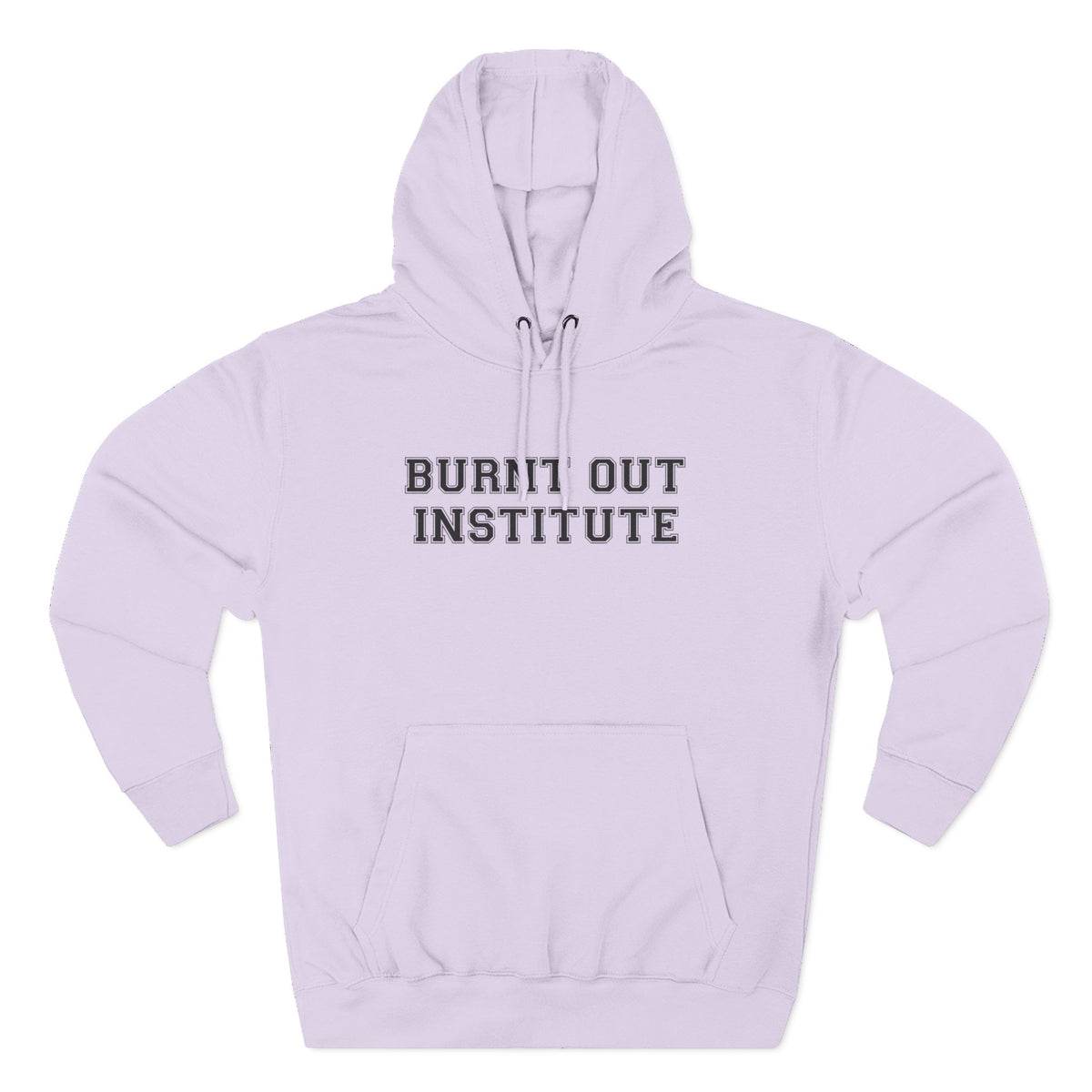 Burnt Out Institute Pullover Hoodie - Funny Minimalist Text Sweatshirt Gift