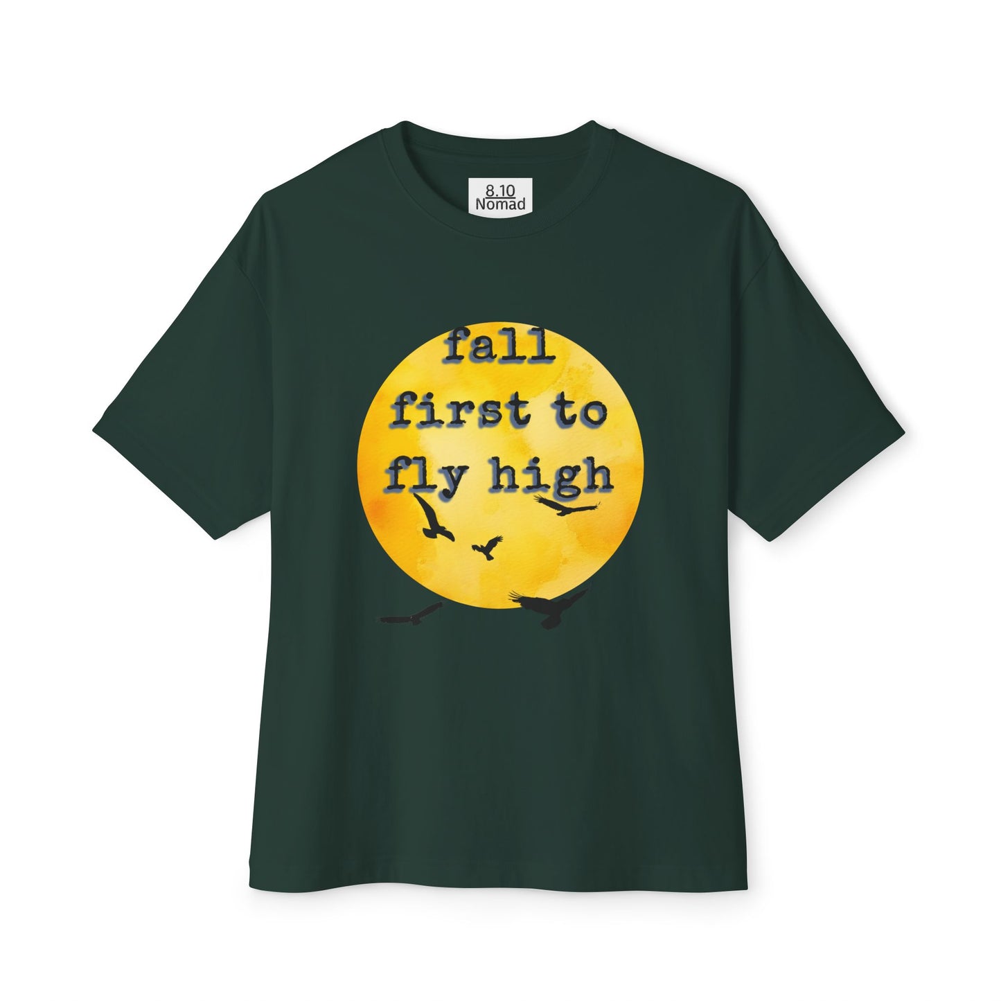 Oversized Tee — "Fall first to fly high"