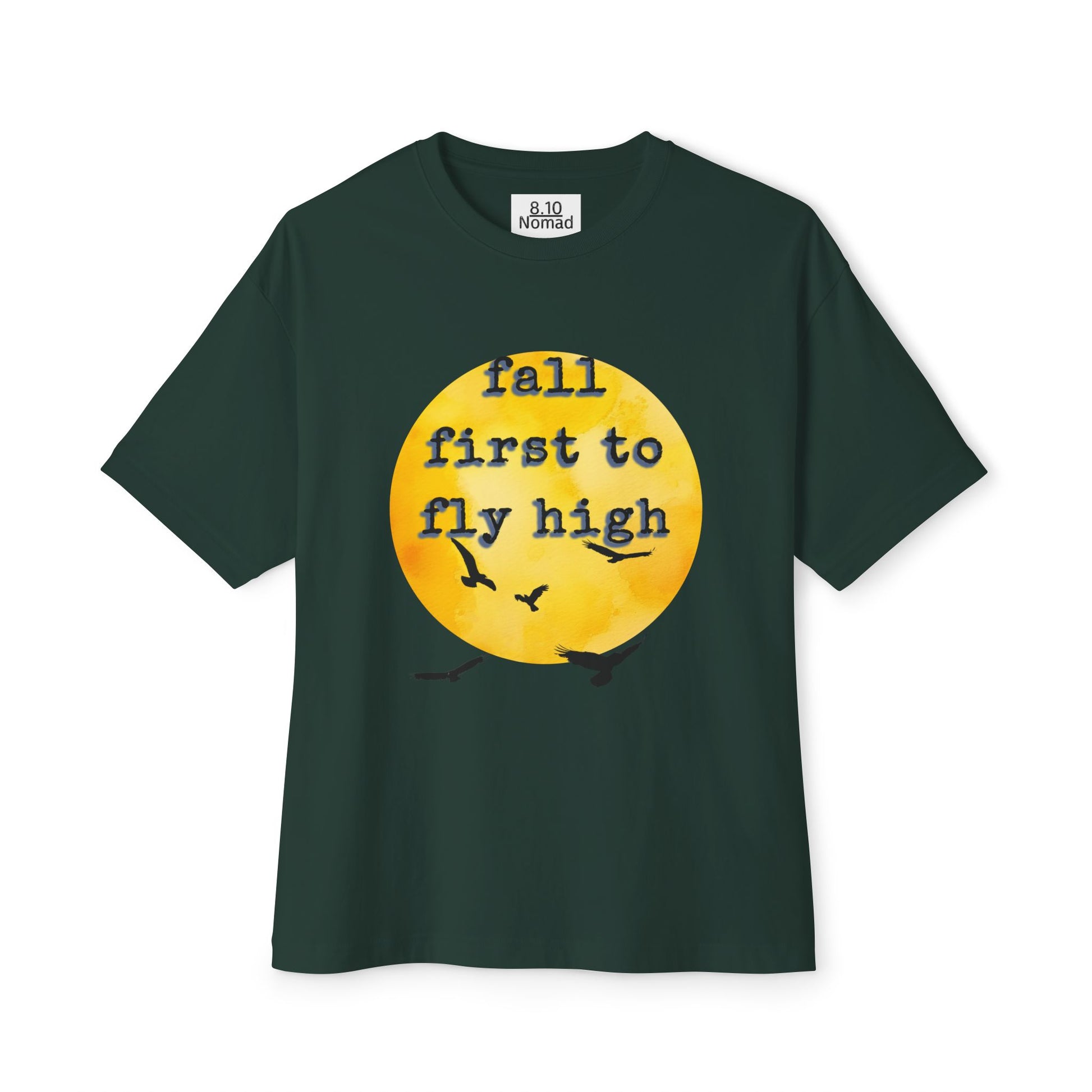 Oversized Tee — "Fall first to fly high"
