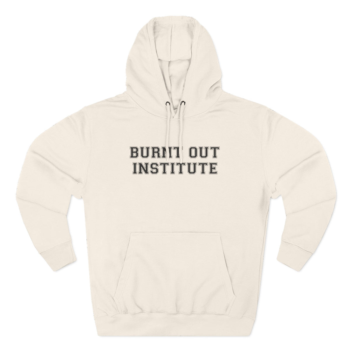 Burnt Out Institute Pullover Hoodie - Funny Minimalist Text Sweatshirt Gift