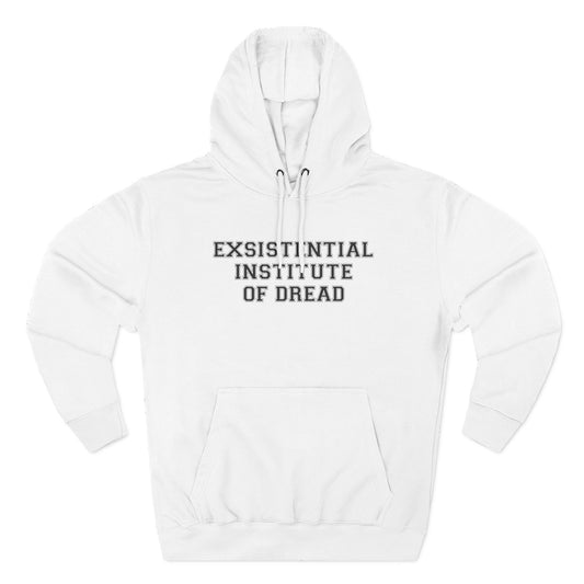 Existential Institute of Dread Hoodie - Funny Minimalist Text Sweatshirt Gift