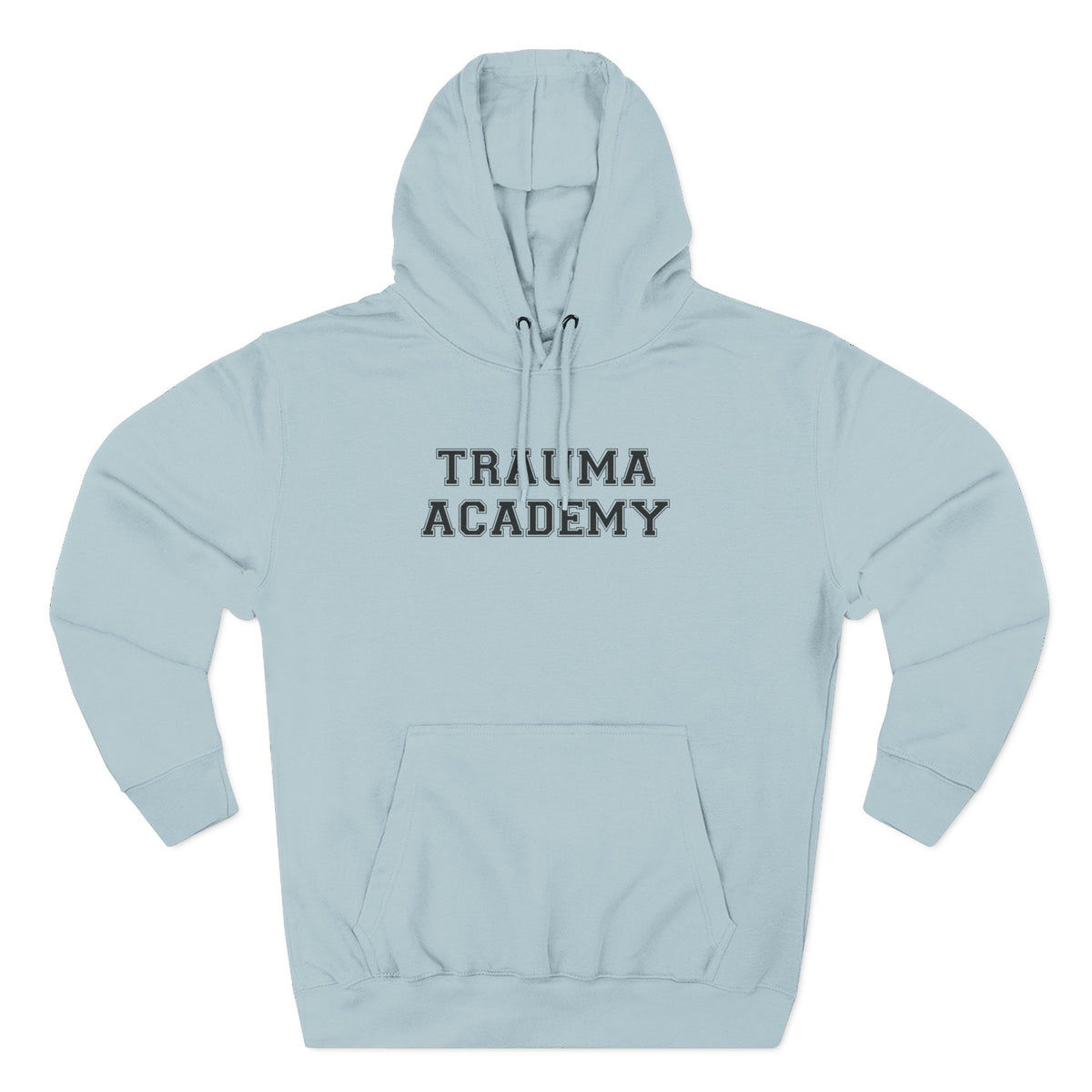 Trauma Academy Hoodie - Funny Minimalist Text Sweatshirt Gift
