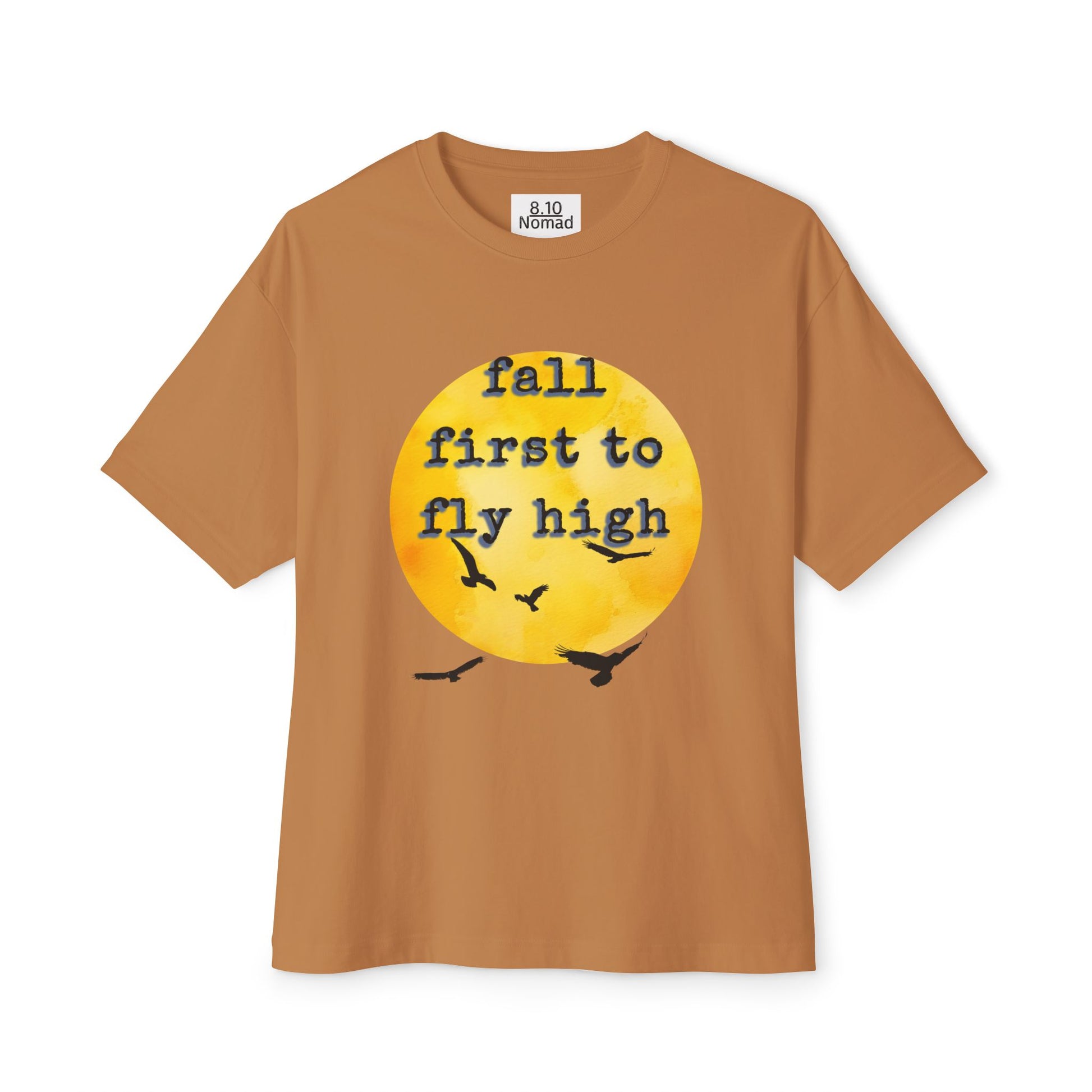 Oversized Tee — "Fall first to fly high"