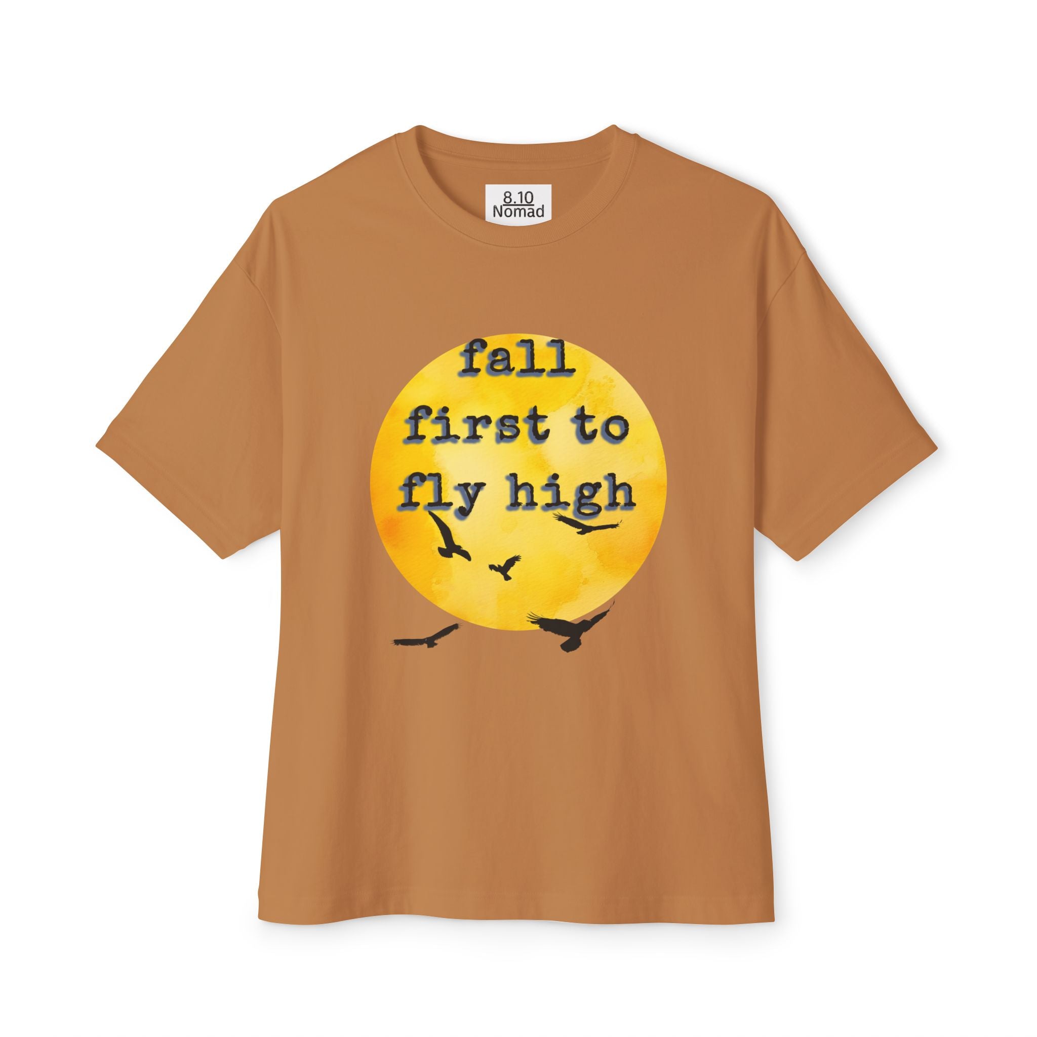 Oversized Tee — "Fall first to fly high"