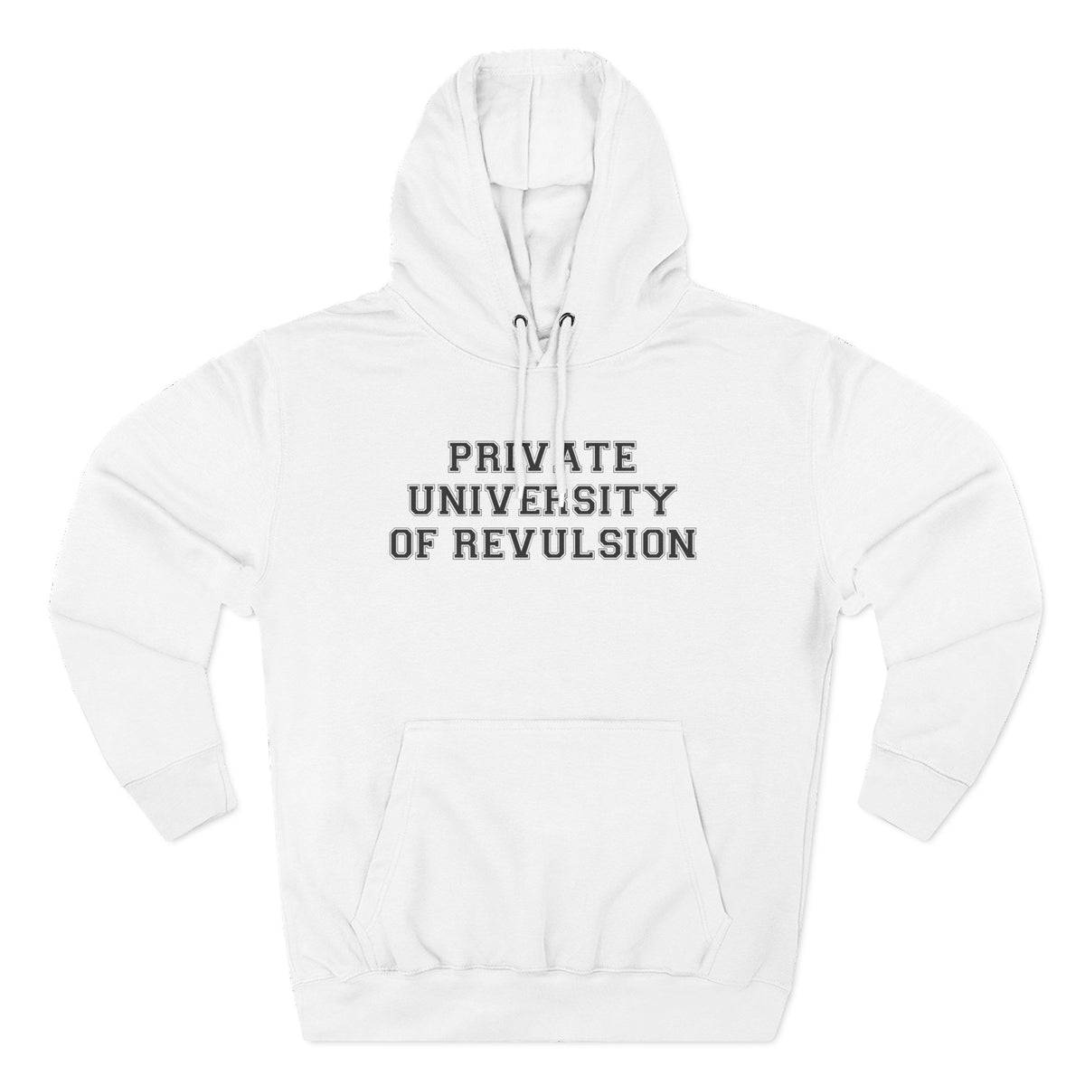 Private University of Revulsion Hoodie - Funny Minimalist Text Sweatshirt Gift