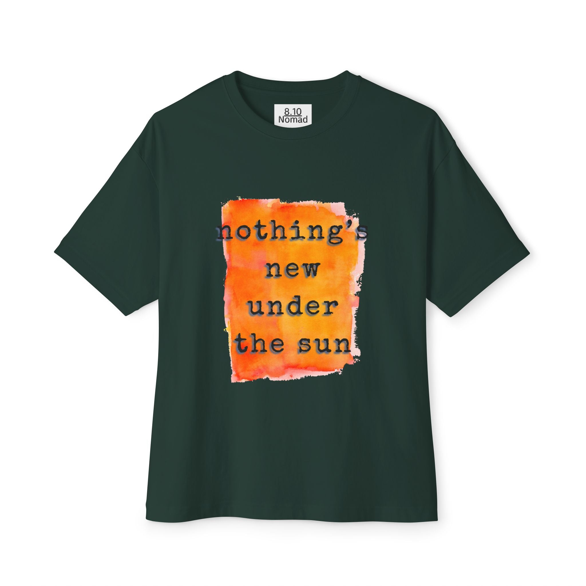 Oversized Tee — "Nothing's new under the sun."