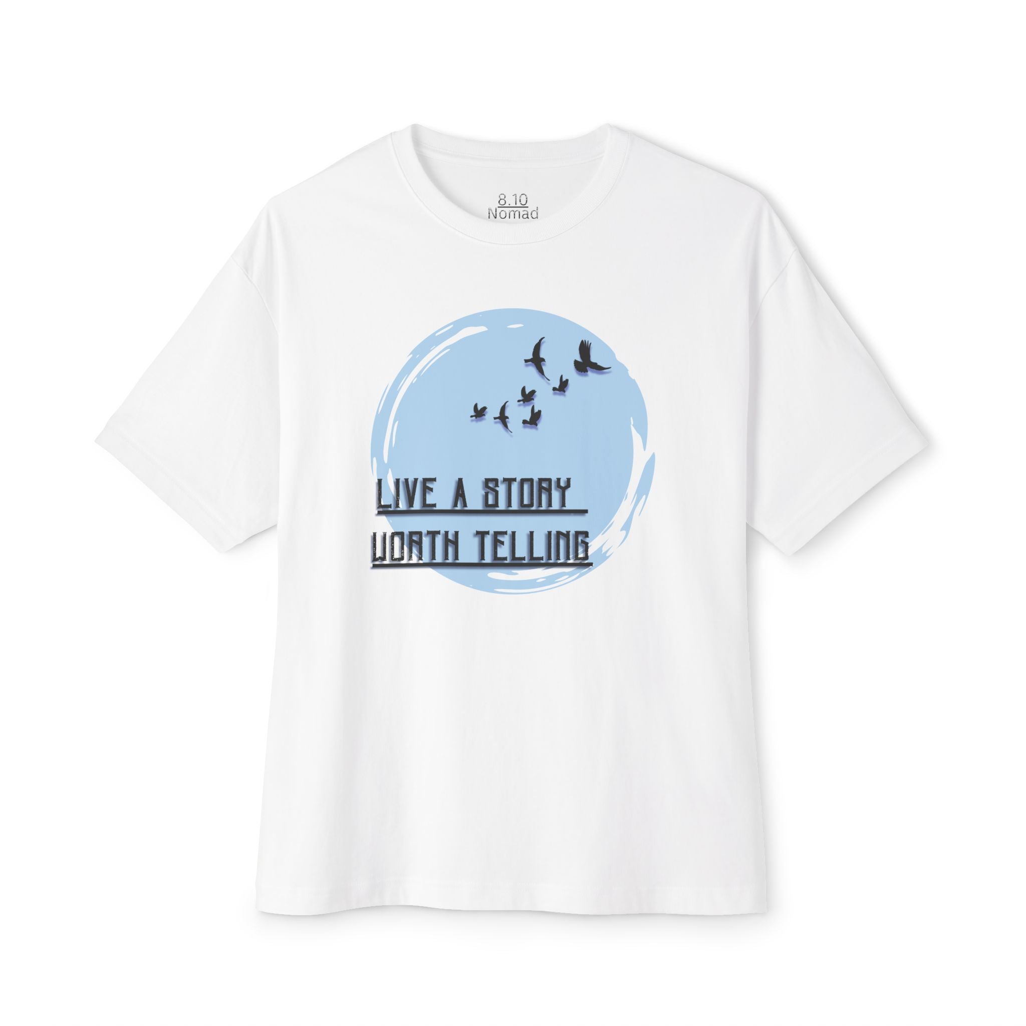 Live a Story Worth Telling Tee - 8.10 Nomad