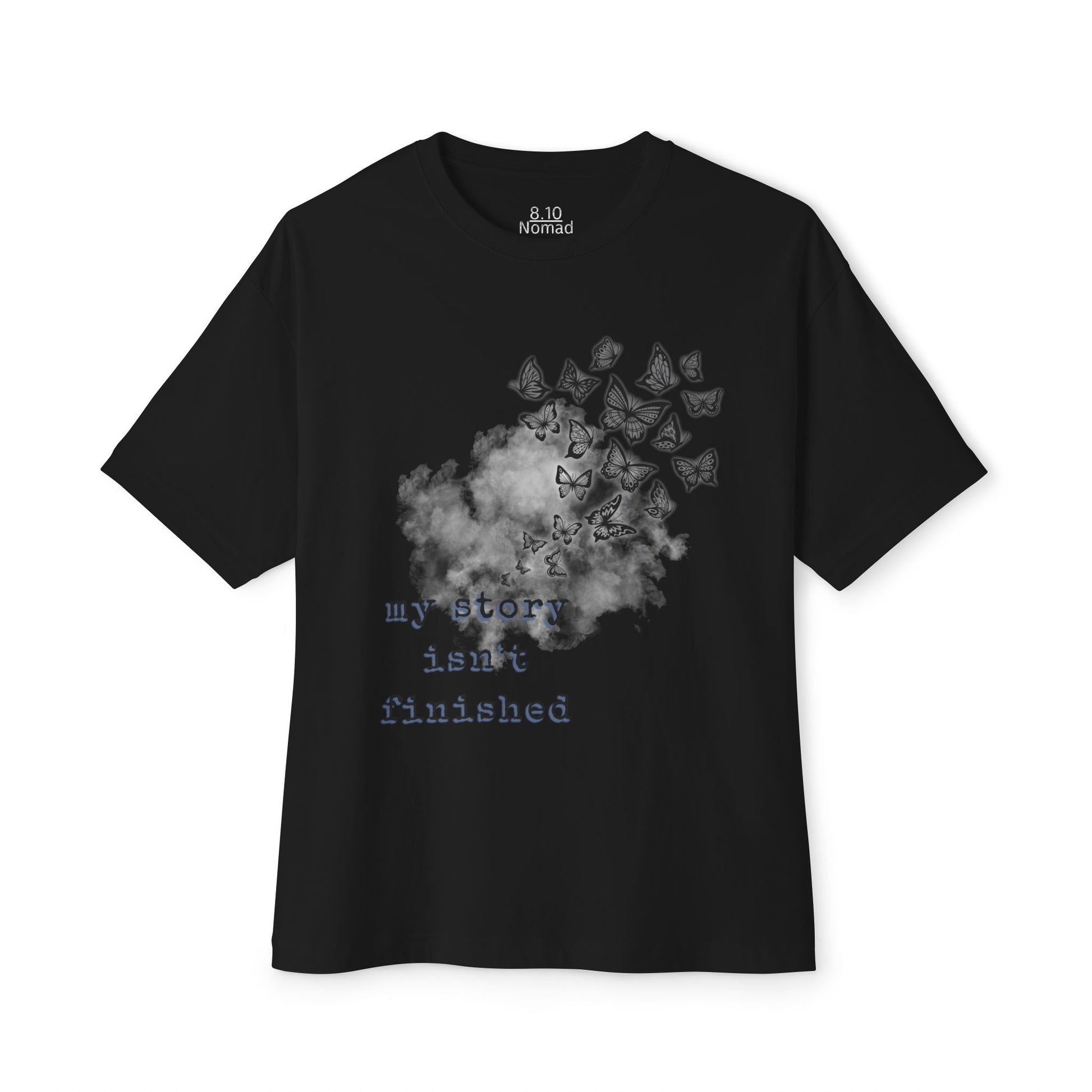 Oversized Tee — "My story isn’t finished."