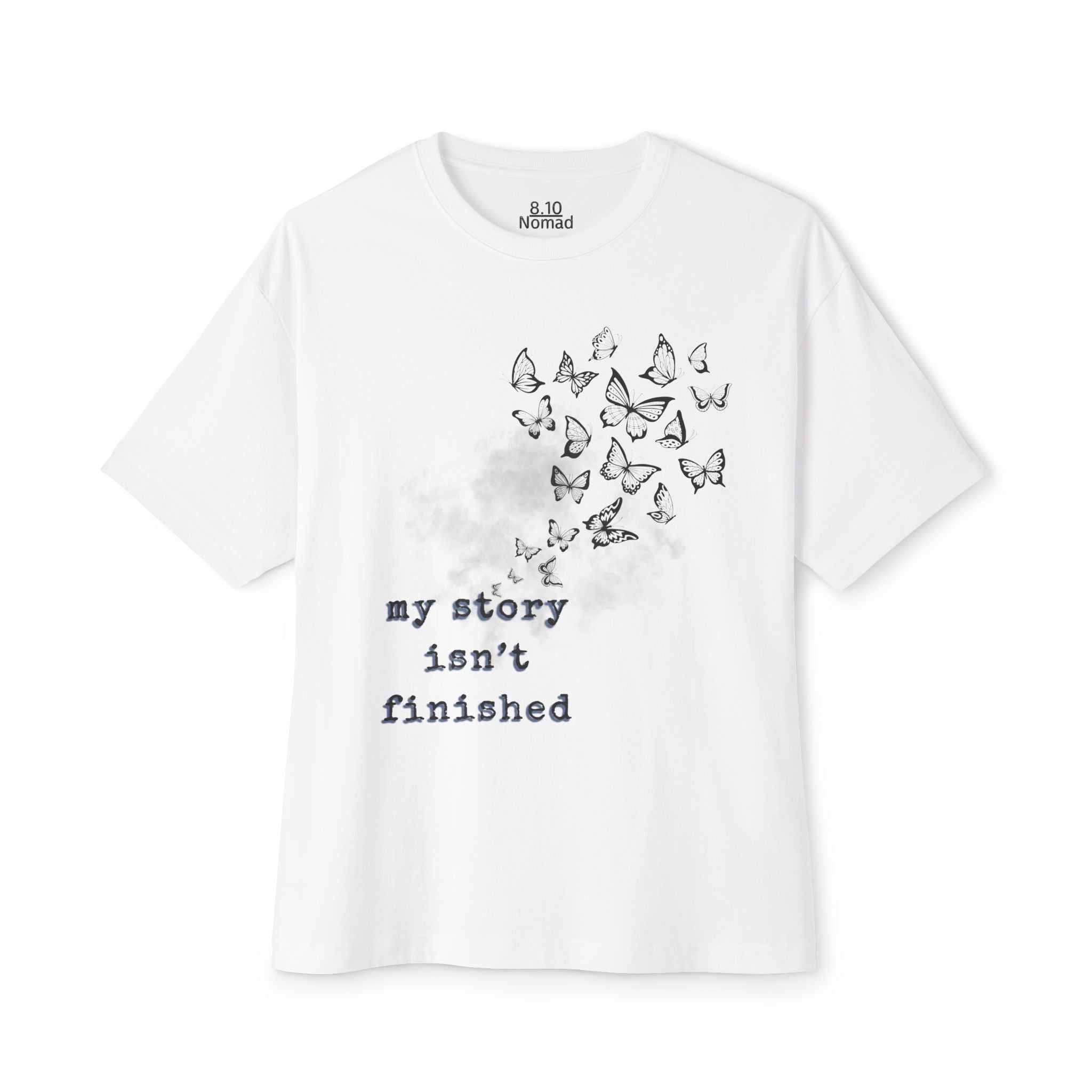 Oversized Tee — "My story isn’t finished."