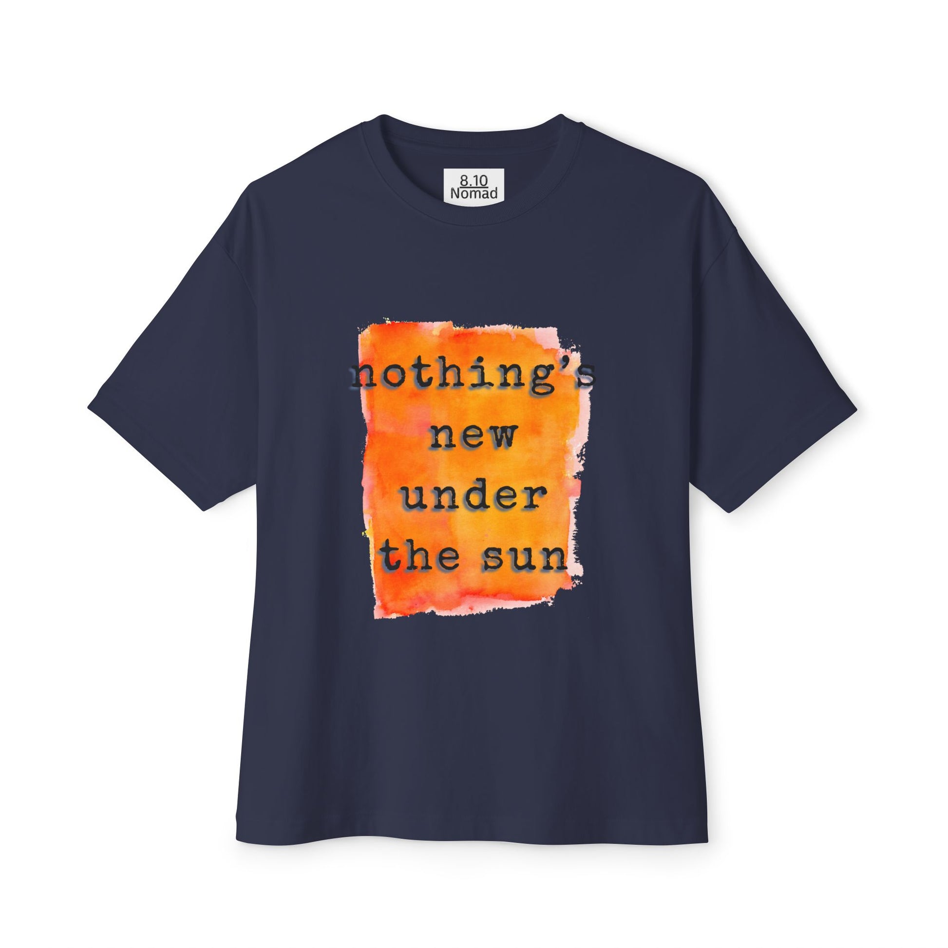 Oversized Tee — "Nothing's new under the sun."