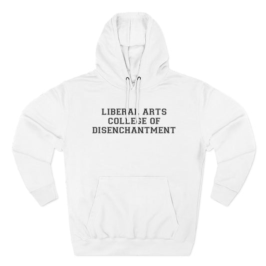 Liberal Arts College of Disenchantment Hoodie - Funny Minimalist Text Sweatshirt Gift